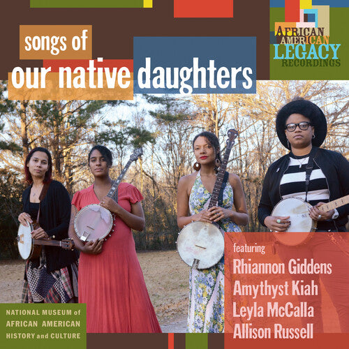 Our Native Daughters: Songs Of Our Native Daughters { Vinyl }