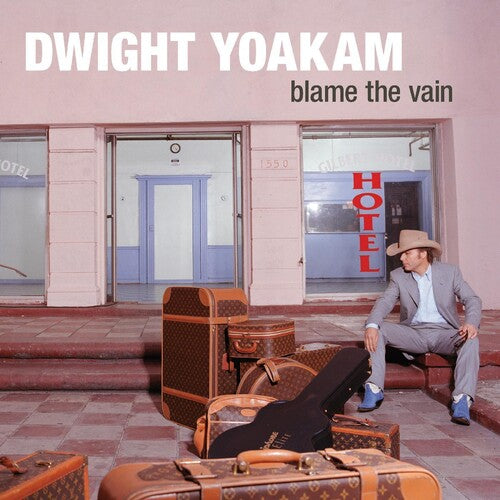 Dwight Yoakam: Blame The Vain { Vinyl }