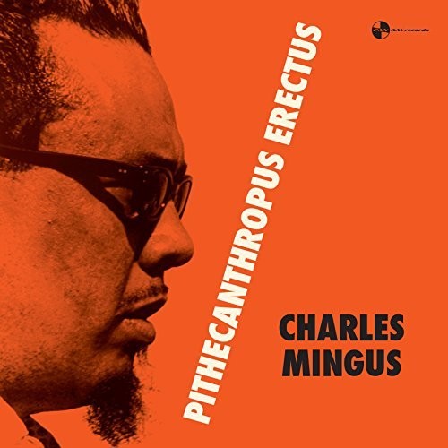 Charles Mingus: Pithecanthropus Erectus { Vinyl }