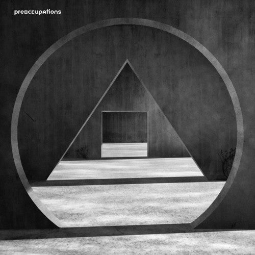 Preoccupations: New Material { Vinyl }