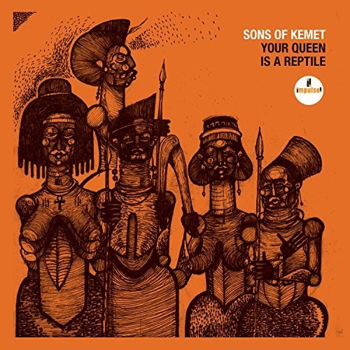 Sons of Kemet: Your Queen Is A Reptile { Vinyl }
