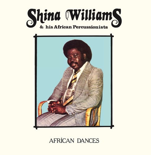 Shina Williams & His African Percussionists: African Dances { Vinyl }