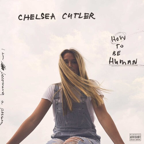 Chelsea Cutler: How To Be Human { Vinyl }