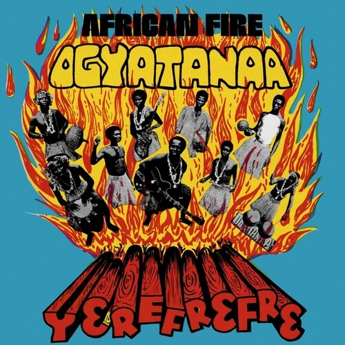 Ogyatanaa Show Band: African Fire Yerefrefre { Vinyl }