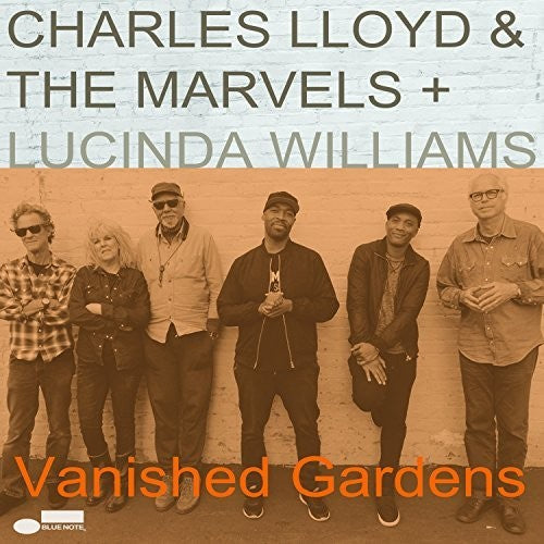 Lloyd, Charles & the Marvels: Vanished Gardens (Feat. Lucinda Williams) { Vinyl }