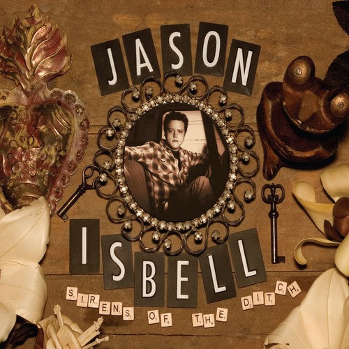 Jason Isbell: Sirens Of The Ditch (Deluxe Edition) { Vinyl }