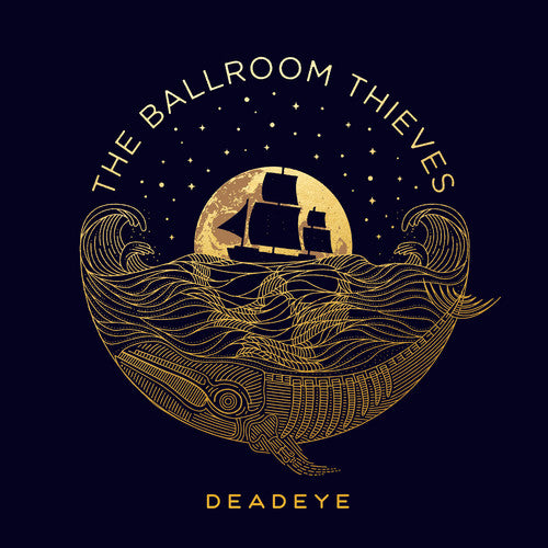 The Ballroom Thieves: Deadeye { Vinyl }