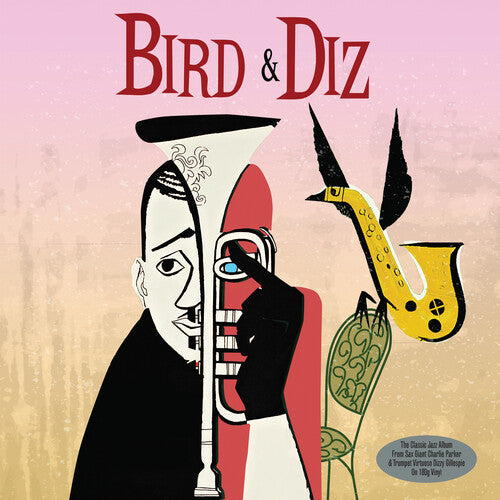 Parker, Charlie / Gillespie, Dizzy: Bird & Diz (180gm Vinyl) { Vinyl }