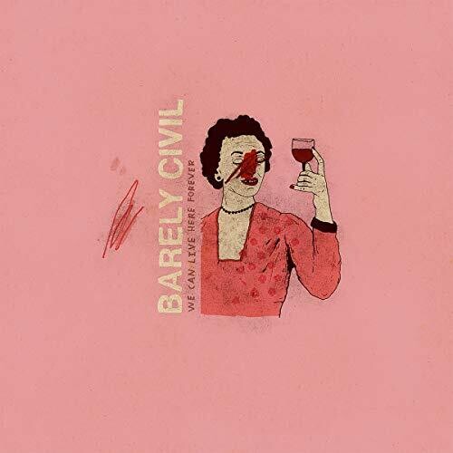 Barely Civil: We Can Live Here Forever { Vinyl }