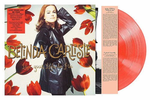 Belinda Carlisle: Live Your Life Be Free { Vinyl }