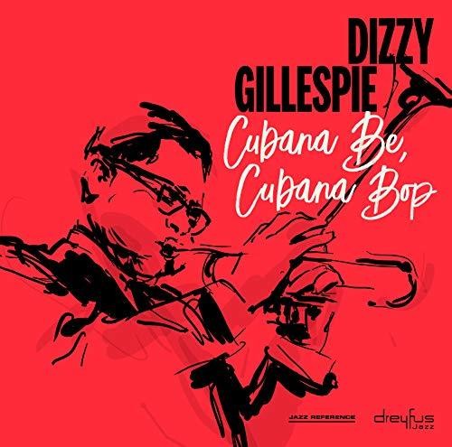 Dizzy Gillespie: Cubana Be Cubana Bop { Vinyl }