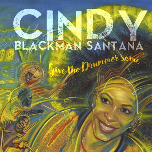Cindy Blackman Santana: Give the Drummer Some { Vinyl }