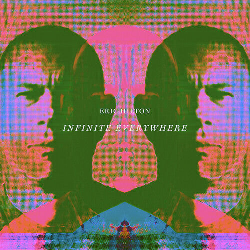 Eric Hilton: Infinite Everywhere { Vinyl }