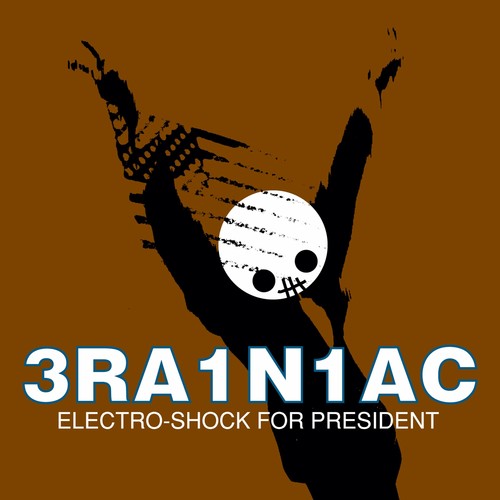 Brainiac: Electro Shock For President (ep) { Vinyl }