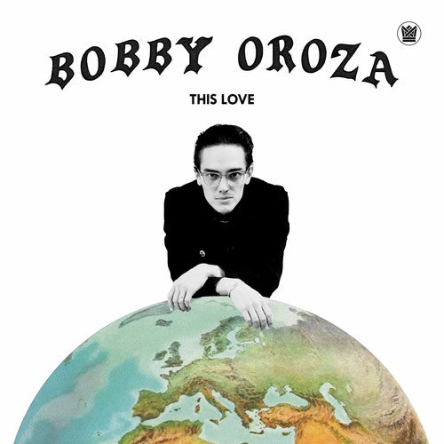 Bobby Oroza: This Love { Vinyl }