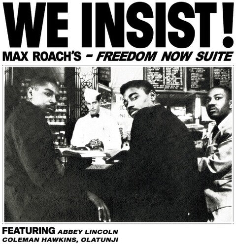 Max Roach: We Insist Max Roach's Freedom Now Suite { Vinyl }