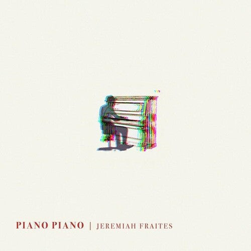 Jeremiah Fraites: Piano Piano { Vinyl }