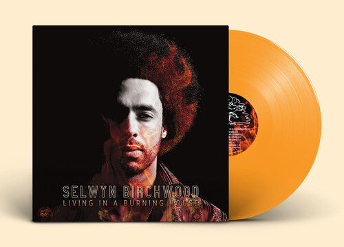 Selwyn Birchwood: Living In A Burning House (Orange Vinyl) { Vinyl }