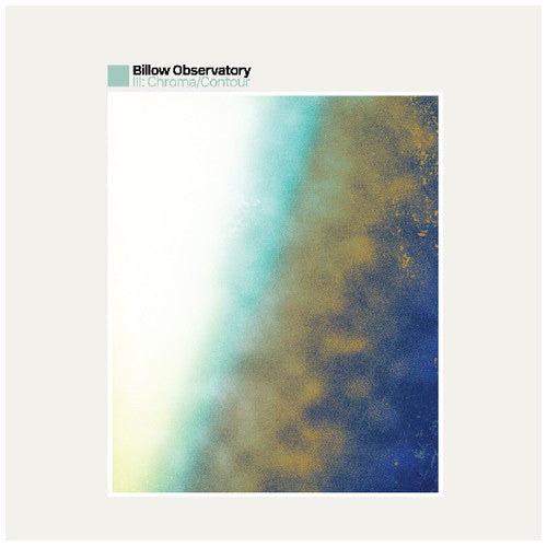 Billow Observatory: III: Chroma / Contour { Vinyl }