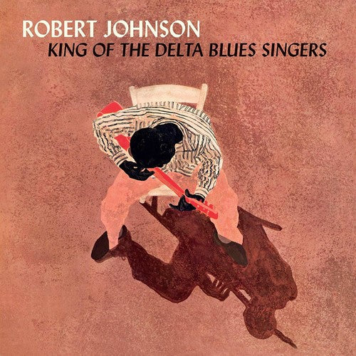 Robert Johnson: King Of The Delta Blues Singers { Vinyl }