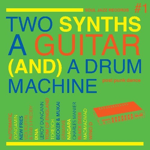 Soul Jazz Records Presents: Two Synths, A Guitar (and) A Drum Machine - Post Punk Dance Vol.1 { Vinyl }