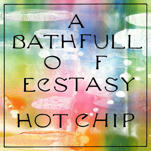Hot Chip: Bath Full Of Ecstasy { Vinyl }