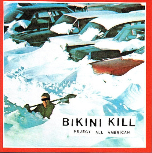 Bikini Kill: Reject All American { Vinyl }