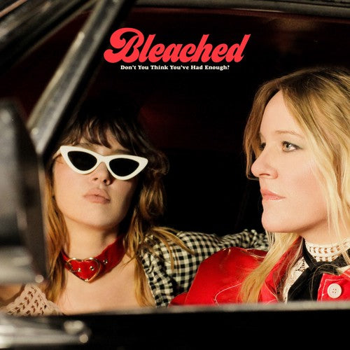 Bleached: Don't You Think You've Had Enough? { Vinyl }