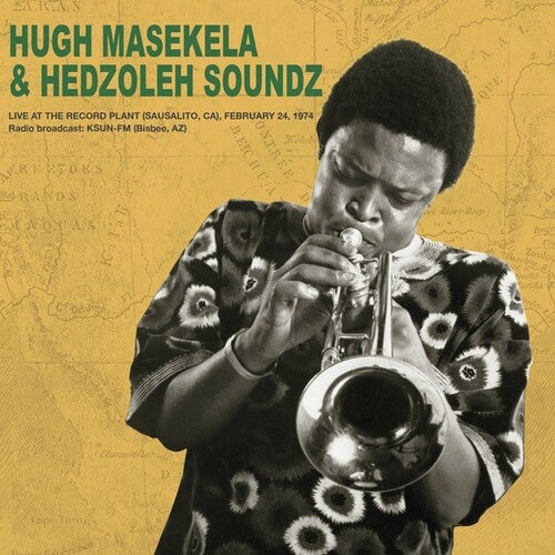 Masekela, Hugh / Hedzoleh Soundz: Live at the Record Plant February 24th 1974 { Vinyl }