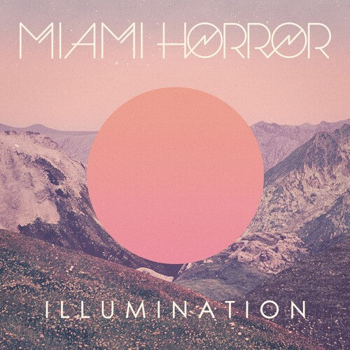 Miami Horror: Illumination { Vinyl }