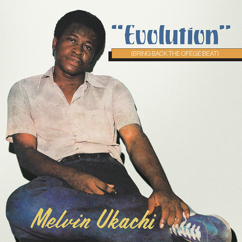 Ukachi, Melvin: Evolution - Bring Back The Ofege Beat (Clear Vinyl) { Vinyl }