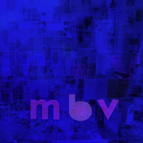 My Bloody Valentine: M B V { Vinyl }