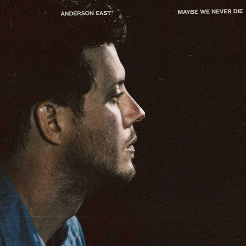 Anderson East: Maybe We Never Die { Vinyl }