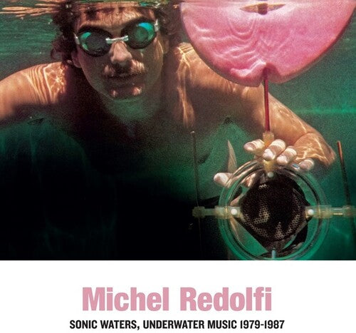 Michel Redolfi: Sonic Waters Underwater Music { Vinyl }