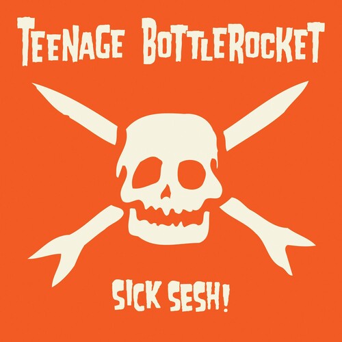 Teenage Bottlerocket: Sick Sesh! { Vinyl }