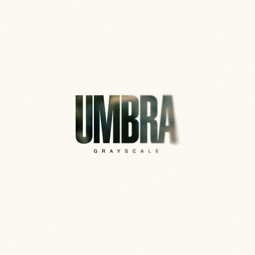 Grayscale: Umbra { Vinyl }
