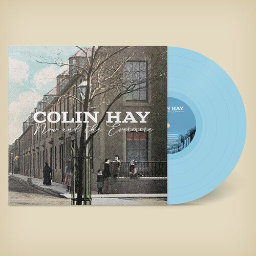 Colin Hay: Now And The Evermore (Blue) { Vinyl }