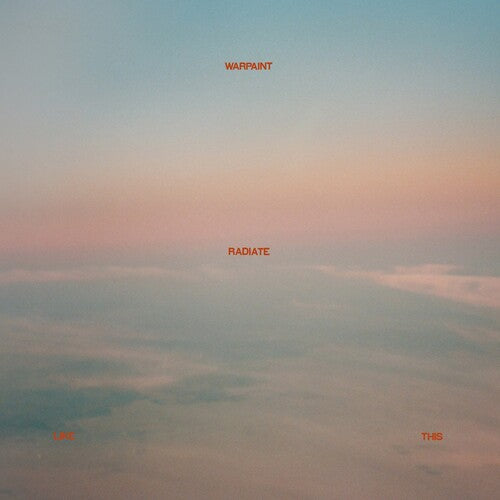 Warpaint: Radiate Like This { Vinyl }