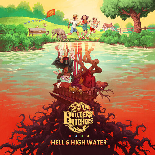 The Builders and the Butchers: Hell & High Water { Vinyl }