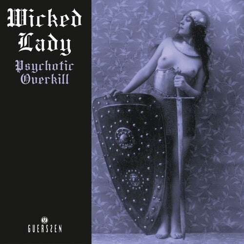 Wicked Lady: Psychotic Overkill (2022 Repress) { Vinyl }