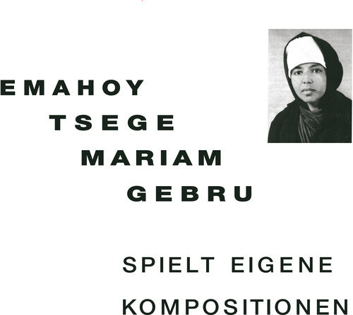 Emahoy Tsege Mariam Gebru: Spielt Eigen Kompositionen { Vinyl }