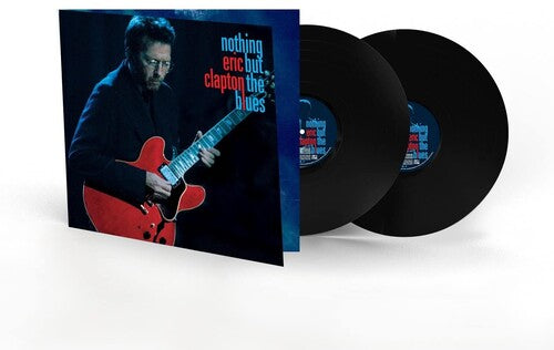 Eric Clapton: Nothing But The Blues { Vinyl }