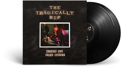 The Tragically Hip: Live At The Roxy { Vinyl }