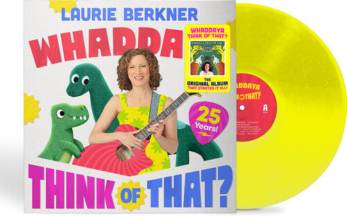 Laurie Berkner: Whaddaya Think Of That? (25th Anniversary) { Vinyl }