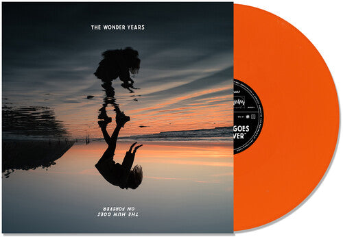 The Wonder Years: The Hum Goes on Forever - Orange { Vinyl }