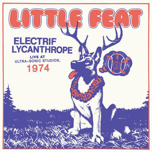 Little Feat: Electrif Lycanthrope: Live At Ultra-Sonic Studios { Vinyl }