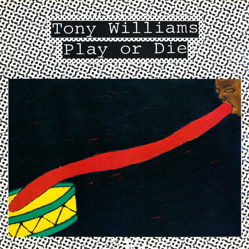 Tony Williams: Play Or Die { Vinyl }