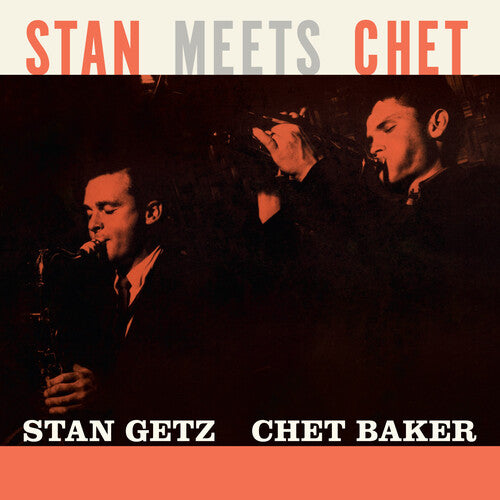 Getz, Stan / Baker, Chet: Stan Meets Chet - Limited 180-Gram Orange Colored Vinyl { Vinyl }