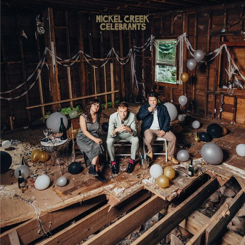 Nickel Creek: Celebrants { Vinyl }