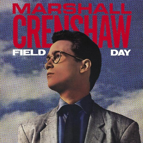 Marshall Crenshaw: Field Day (40th Anniversary Expanded Edition) { Vinyl }